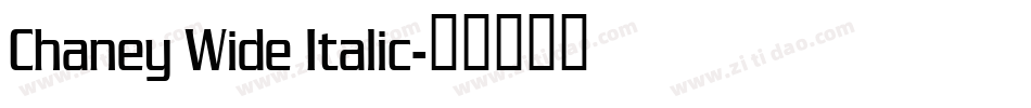 Chaney Wide Italic字体转换